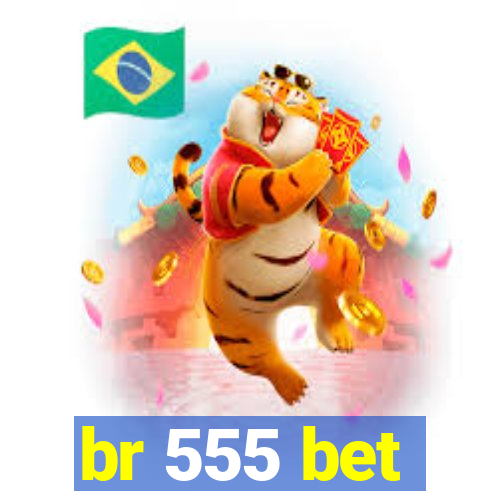 br 555 bet